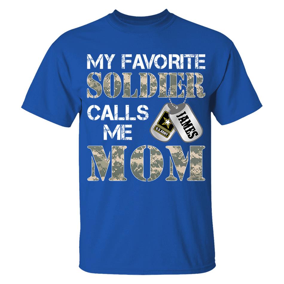 My Favorite Soldier Calls Me Mom Dad Grandma... Custom Shirt For Military Family Graduationn Day Shirt H2511 Trna