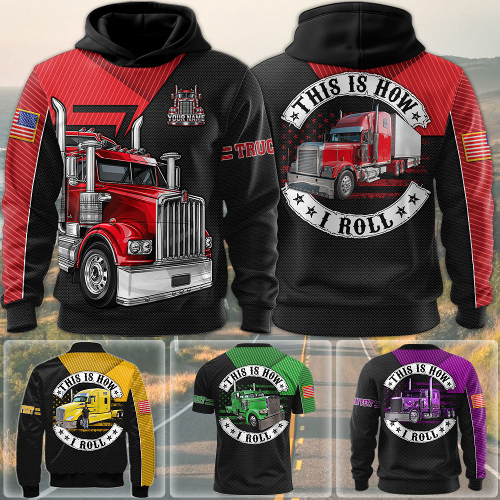 Personalized Trucker Shirt, This Is How I Roll Truck Driver All Over Print Shirt, Custom Name Truck Shirt, Trucker Gift for Men H2511 Trna KL07