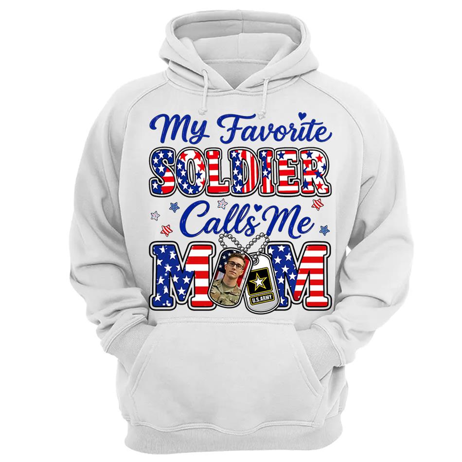 My Favorite Soldier Calls Me Mom Custom Photo Shirt For Proud Military Mom Dad Family 4Th July Shirt H2511 Trna