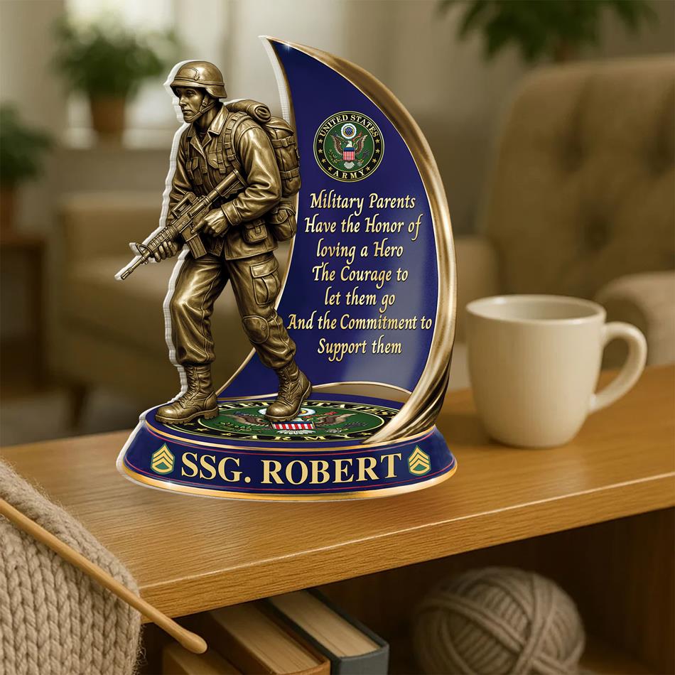 Military Parents Have The Honor Of Loving A Hero The Courage To Let Them Go Personalized Acrylic Block Plaque Gift For Military Parents H2511 Trna