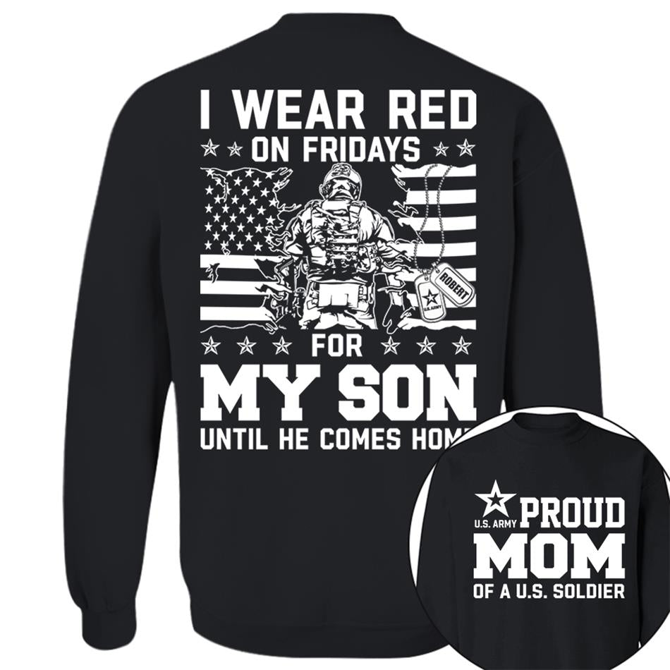 I Wear Red On Friday For My Son Proud Mom Of US Soldier Support Our Troops Personalized Shirt For Military Dad Mom Family H2511 Trna