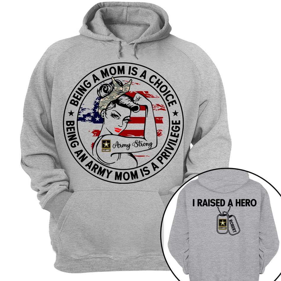 Being A Mom Is A Choice Being An Army Mom Is A Privilege Custom Shirt For Proud Military Mom Wife Grandma Sister H2511