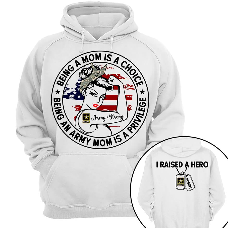 Being A Mom Is A Choice Being An Army Mom Is A Privilege Custom Shirt For Proud Military Mom Wife Grandma Sister H2511