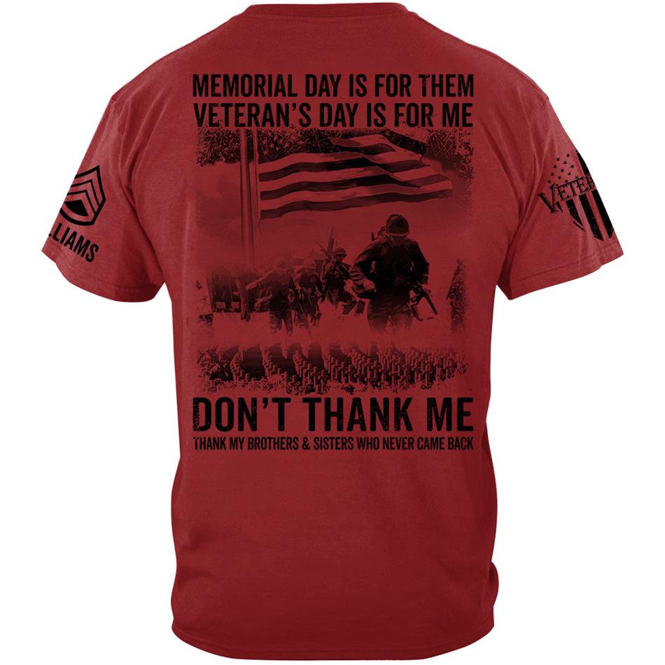Veteran T Shirt, Memorial Day Shirt Memorial Day Is For Them Veteran's Day Is For Me T-Shirt Vr2, Veterans Day Shirts H2511 Trna