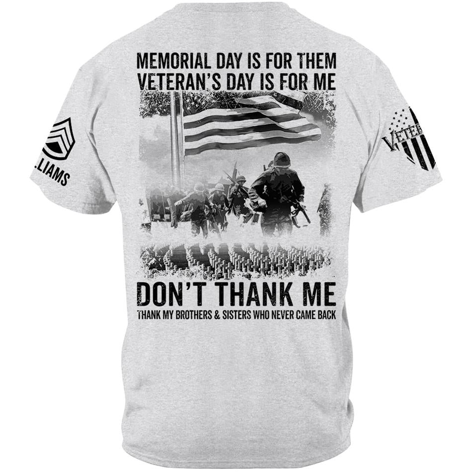 Veteran T Shirt, Memorial Day Shirt Memorial Day Is For Them Veteran's Day Is For Me T-Shirt Vr2, Veterans Day Shirts H2511 Trna