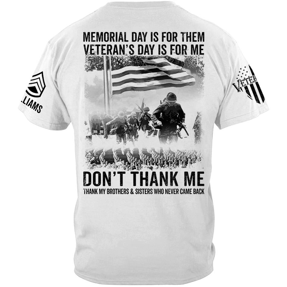 Veteran T Shirt, Memorial Day Shirt Memorial Day Is For Them Veteran's Day Is For Me T-Shirt Vr2, Veterans Day Shirts H2511 Trna