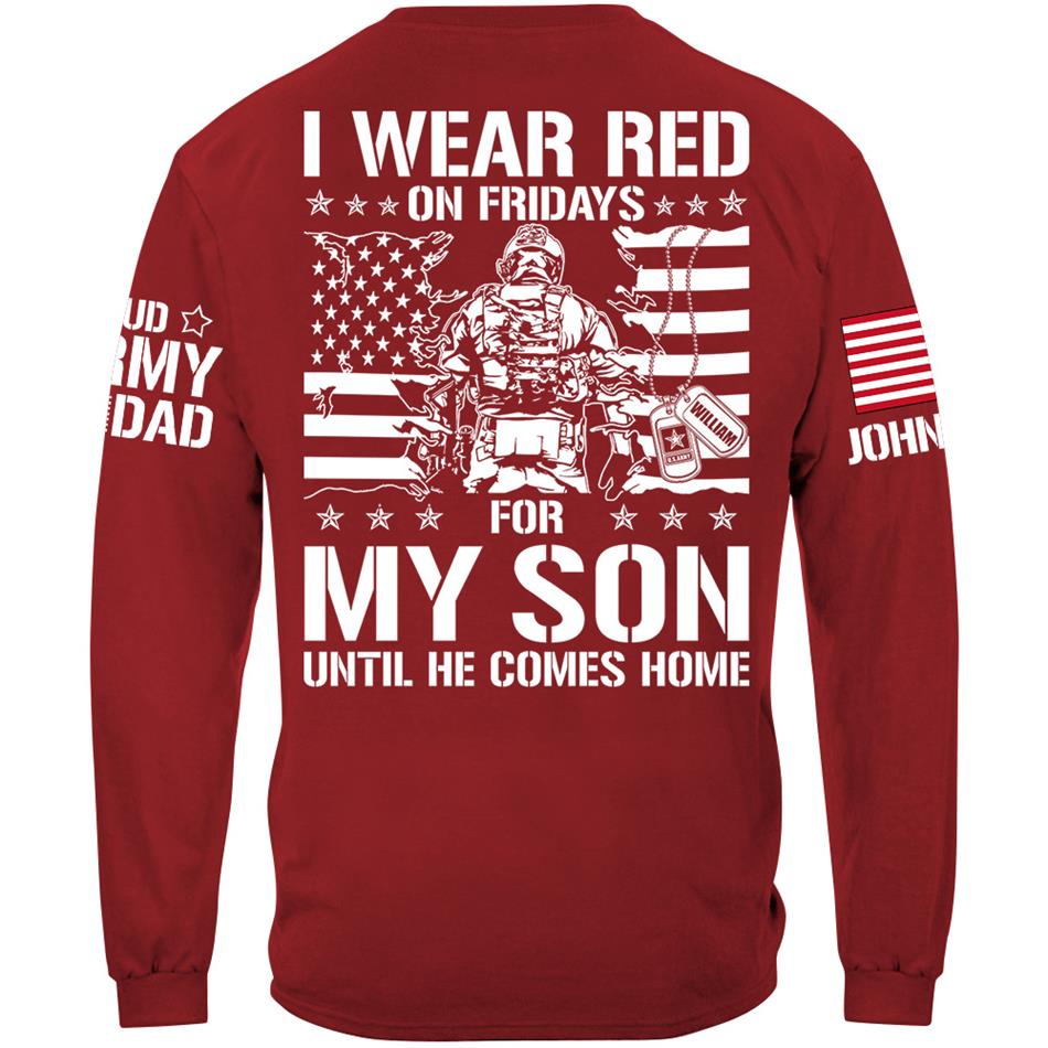 I Wear Red On Fridays For My Son Support Our Troops Vr2 Personalized Shirt For Military Dad Mom Family H2511 Trna