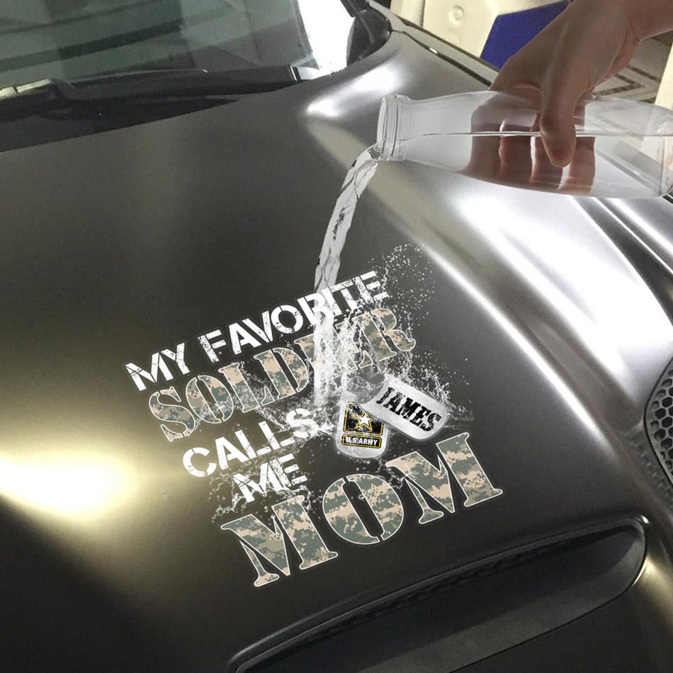 My Favorite Soldier Calls Me Mom Dad Grandma... Custom Car Decal For Military Family Mom Dad Proud Car Sticker H2511 Trna