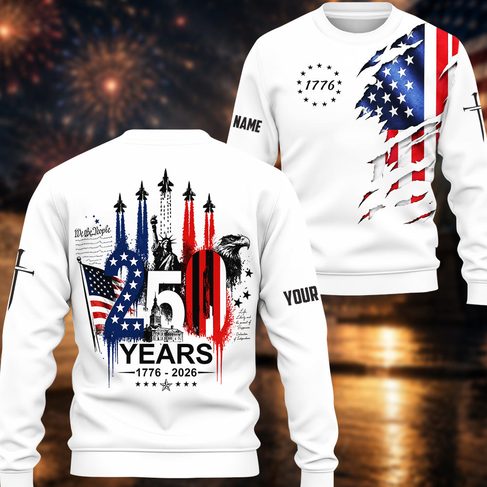 Personalized 250th Anniversary America 1776–2026 Shirt - 4th of July Independence Day Patriotic Vrs3 A2110 Pt99