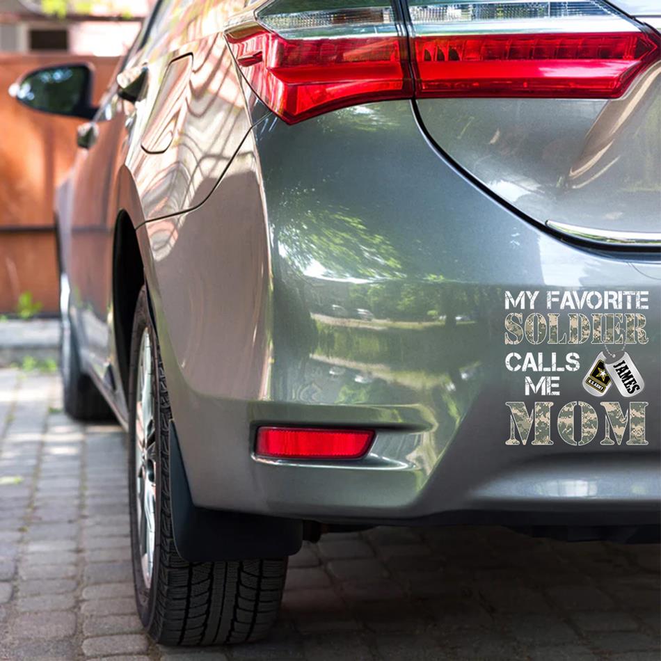 My Favorite Soldier Calls Me Mom Dad Grandma... Custom Car Decal For Military Family Mom Dad Proud Car Sticker H2511 Trna