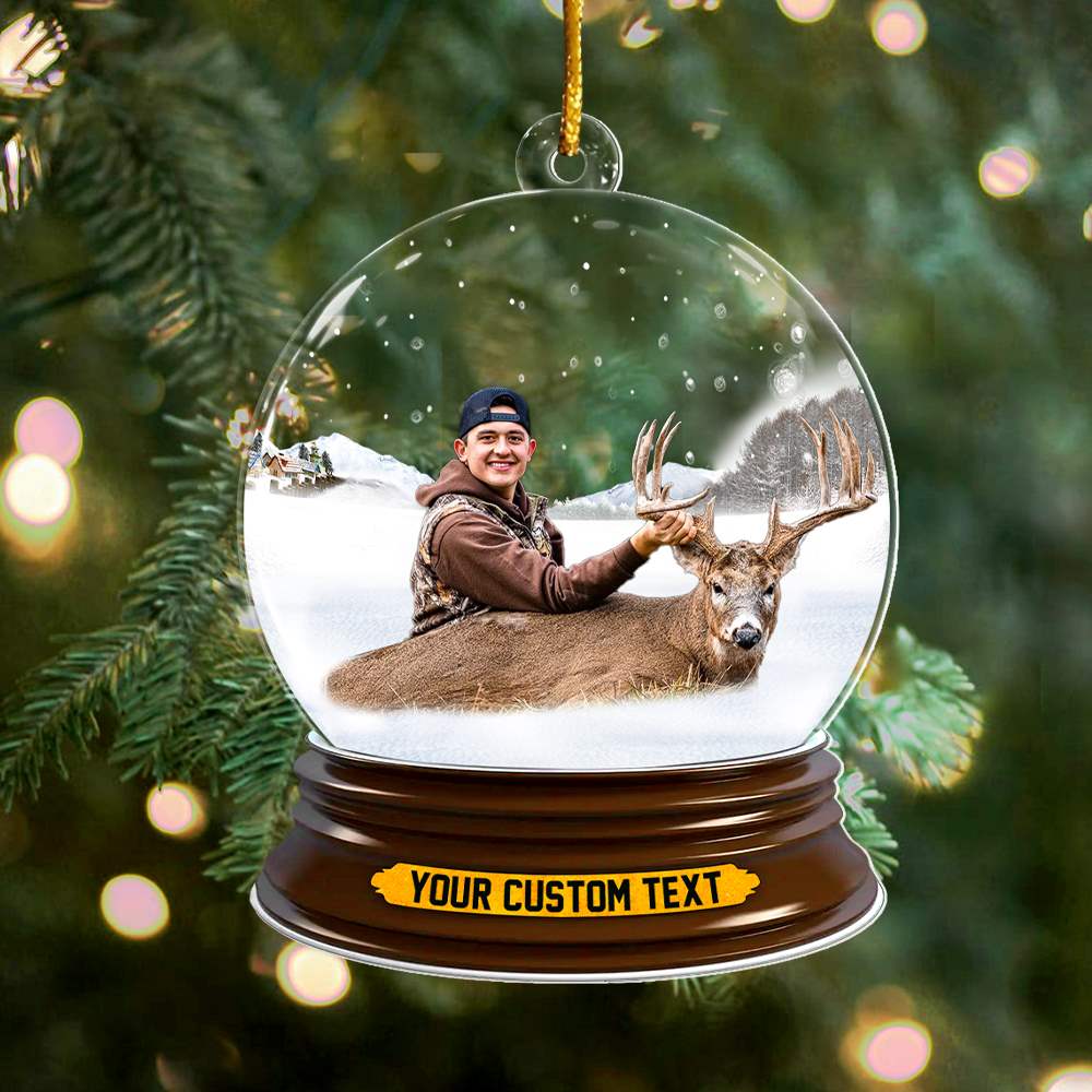 Deer Hunting Best Moments Of The Year In Christmas Snowball Christmas Acrylic Ornament Upload Photo For Hunting Lover H2511