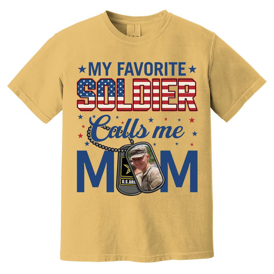 My Favorite Soldier Calls Me Mom Custom Photo Shirt For Proud Military Mom Dad 4th July Shirt H2511 Trna