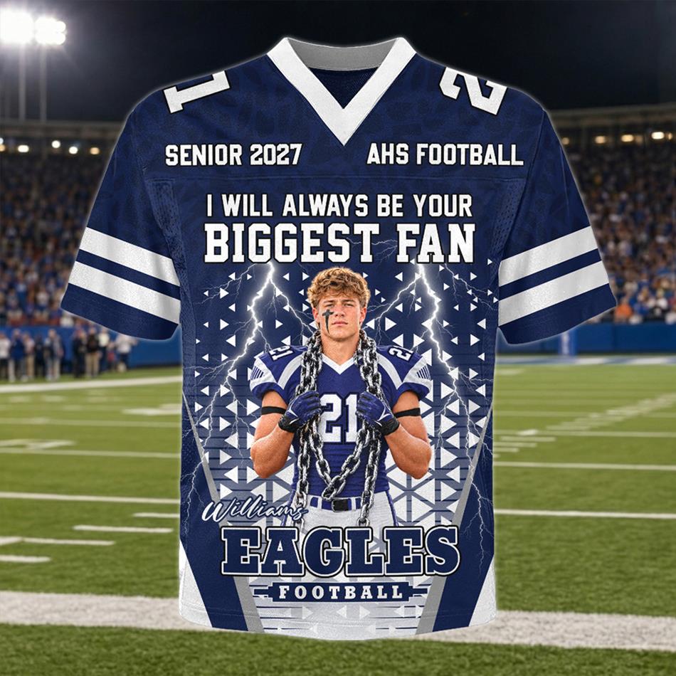 Personalized I Will Always Be Your Biggest Fan Football Jersey Custom Photo For Football Mom Grandma Sport Family H2511 Trna