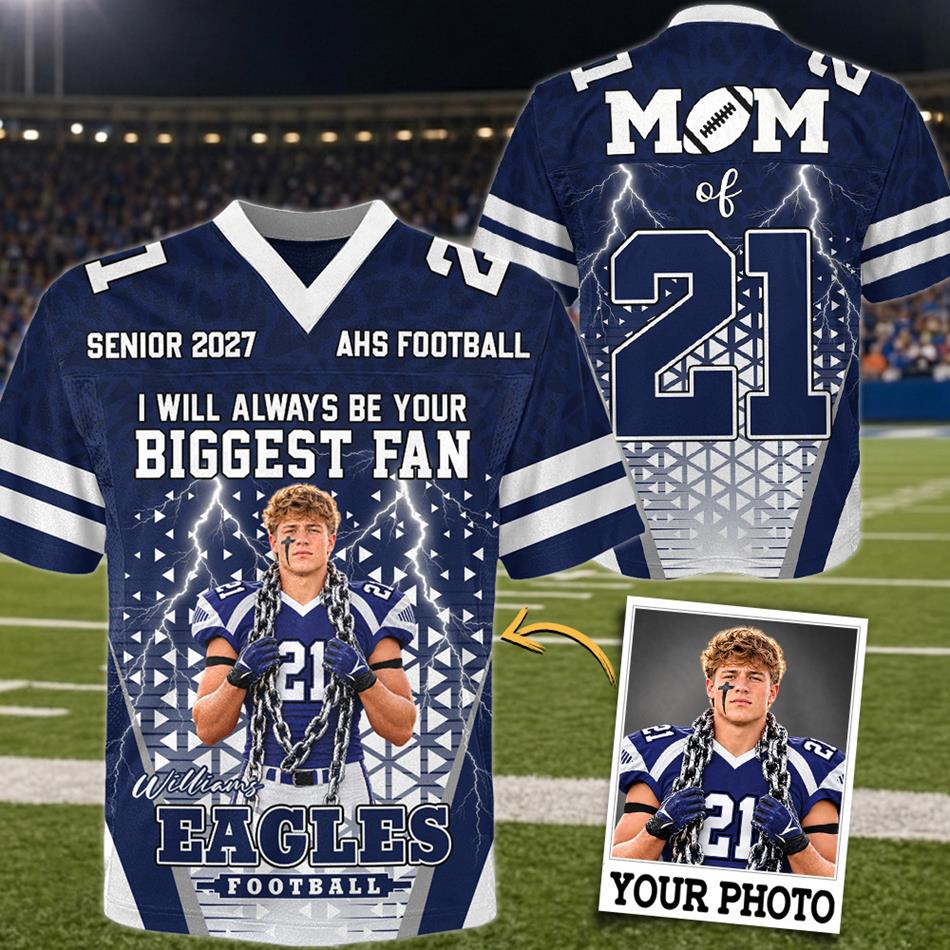 Personalized I Will Always Be Your Biggest Fan Football Jersey Custom Photo For Football Mom Grandma Sport Family H2511 Trna