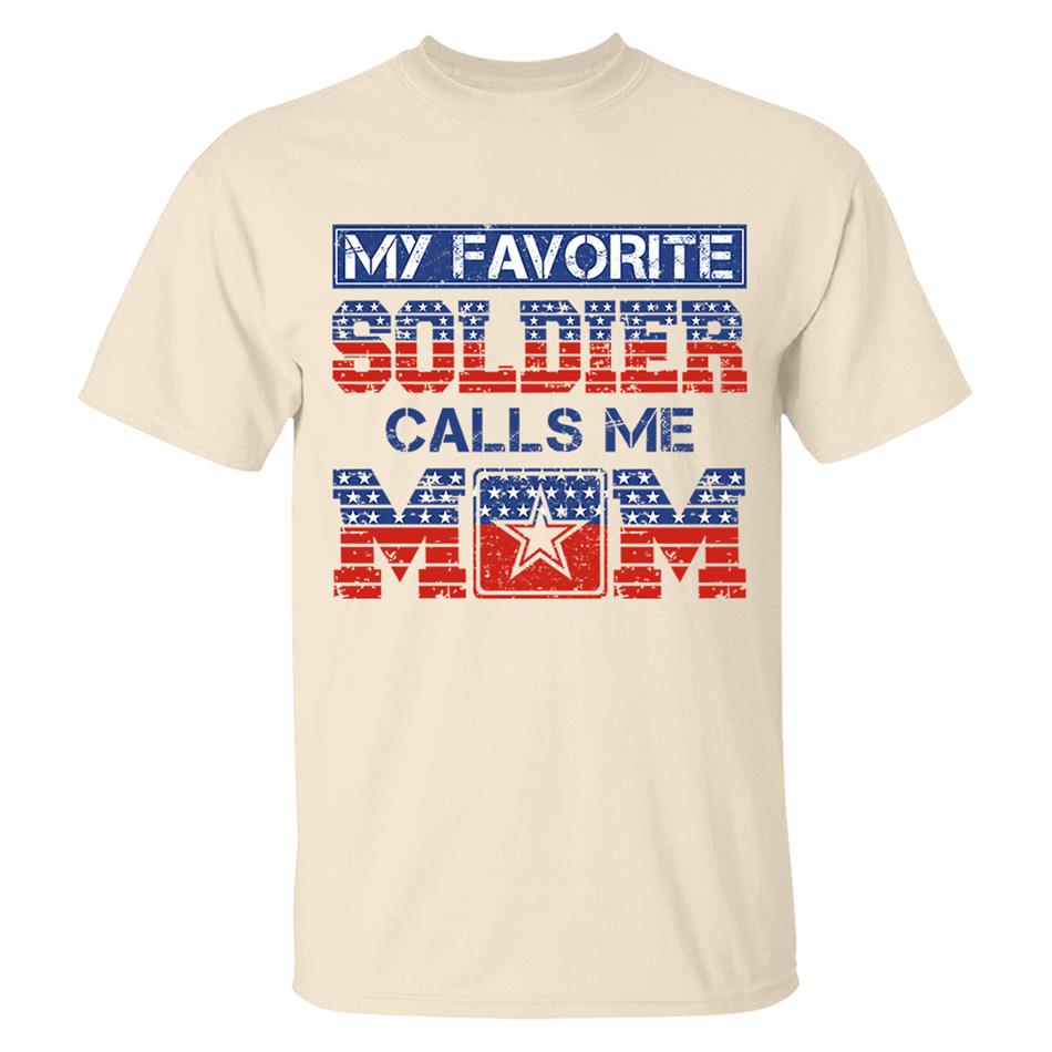 My Favorite Soldier Calls Me Mom 4th July Proud Army Mom Custom Shirt For Proud Military Familes Shirt H2511 Trna