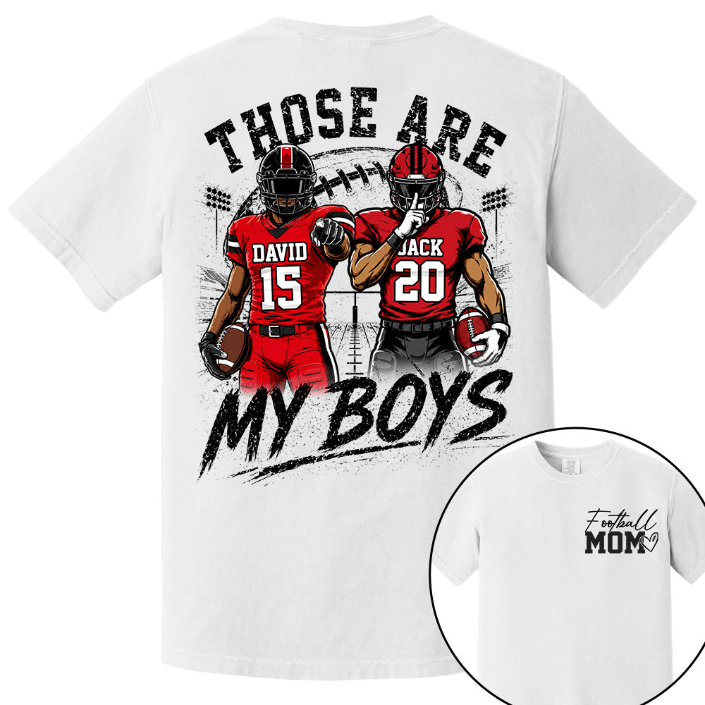 Personalized Football Mom Shirt, Custom Those Are My Boys T-Shirt, Team Name & Player Number Tee, Football Season Gift Na02