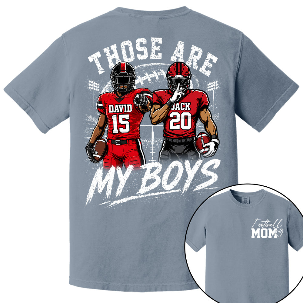 Personalized Football Mom Shirt, Custom Those Are My Boys T-Shirt, Team Name & Player Number Tee, Football Season Gift Na02