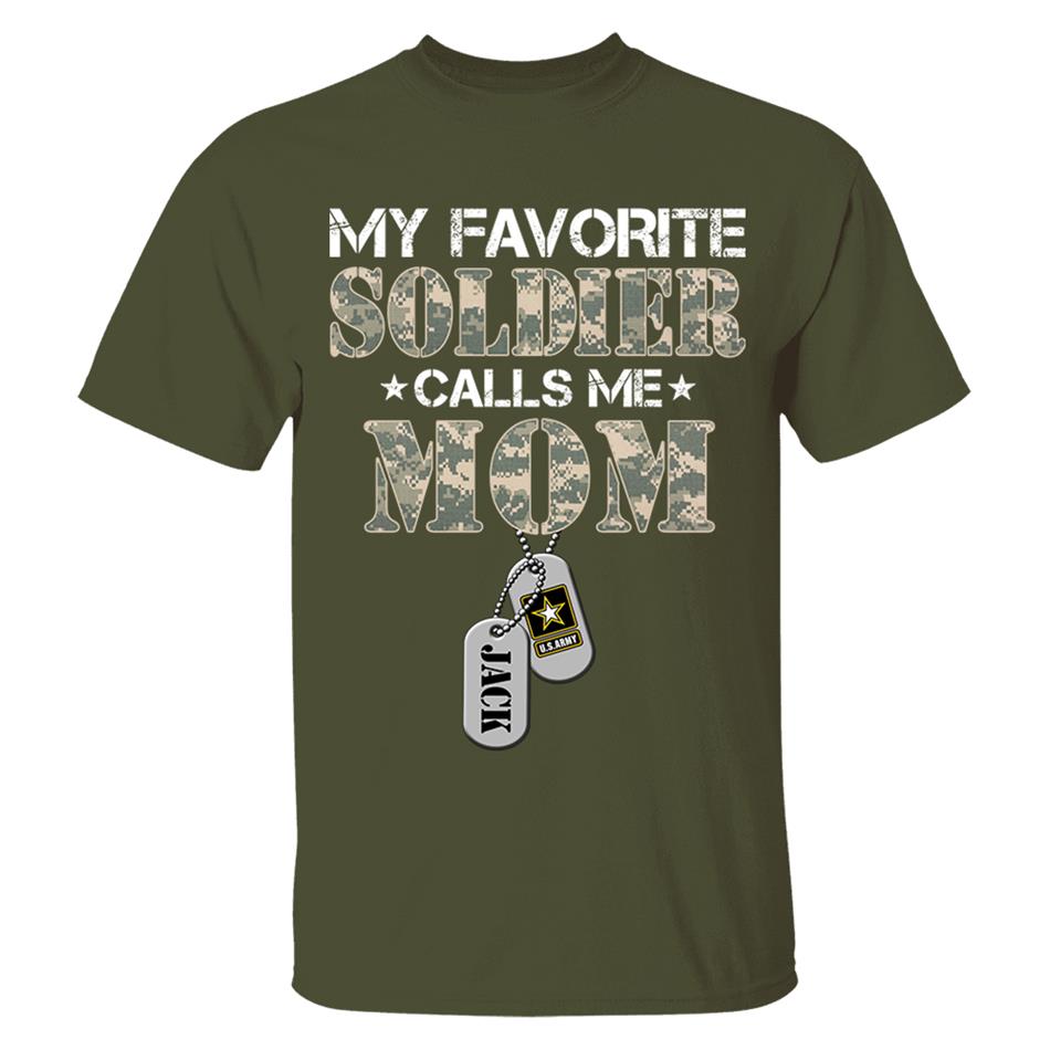 My Favorite Soldier Calls Me Mom Custom Shirt For US Military Mom Dad Wife... Personalized Shirt For All Military Family Members H2511 Trna