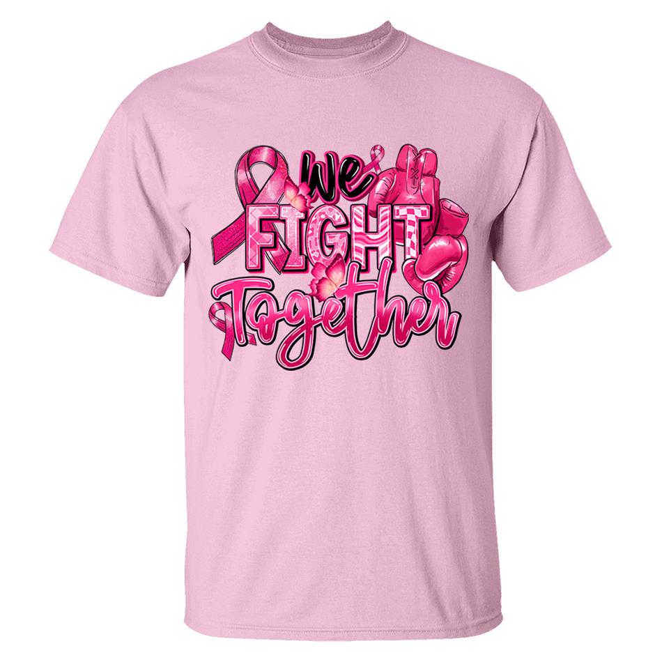 We Fight Together Breast Cancer Pink Ribbon Shirt H2511 Trna