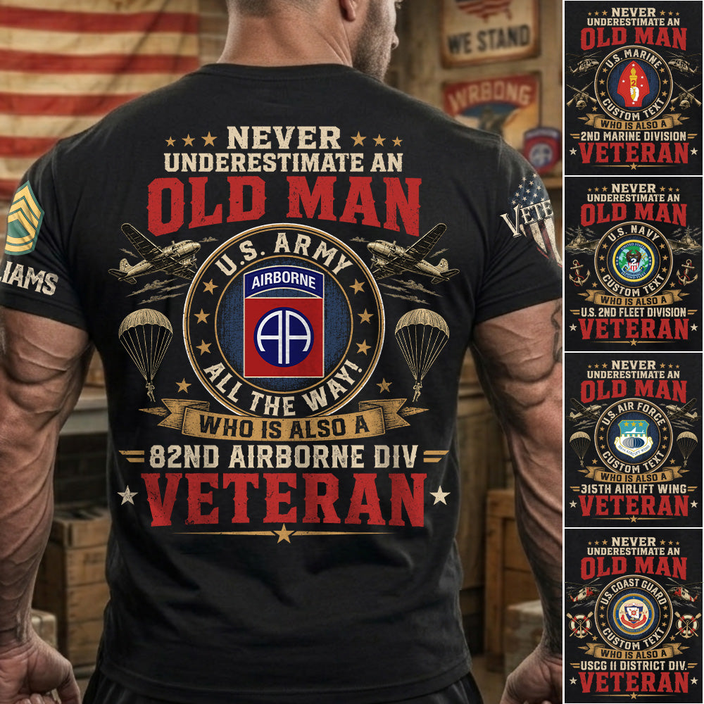 Never Underestimate An Old Man Who Also A Veteran Custom Division Shirt H2511 Trna