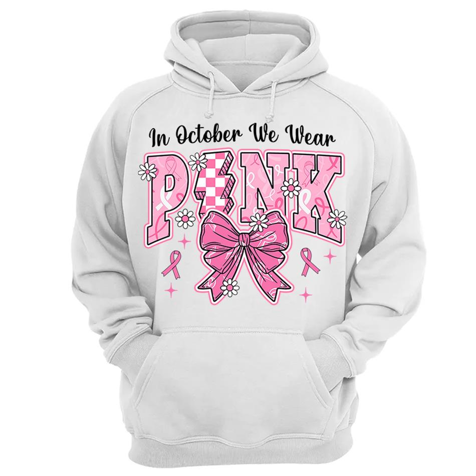 In October We Wear Pink Awareness Ribbon Shirt H2511 Trna