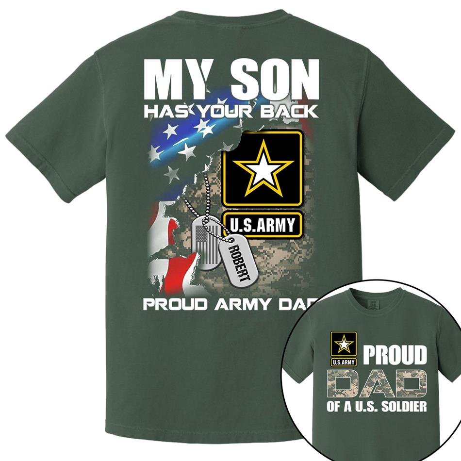 My Son Has Your Back Custom Name Proud Army Dad Personalized Shirt For US Military Family Proud Dad Mom Shirt H2511