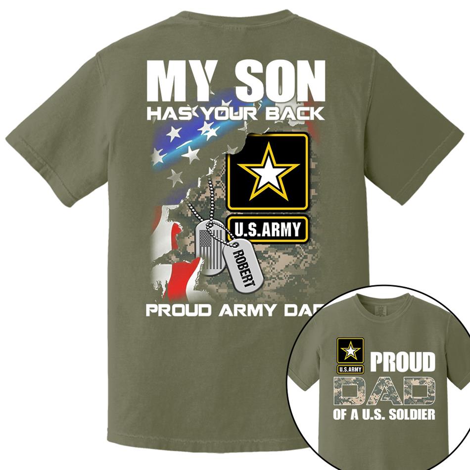 My Son Has Your Back Custom Name Proud Army Dad Personalized Shirt For US Military Family Proud Dad Mom Shirt H2511