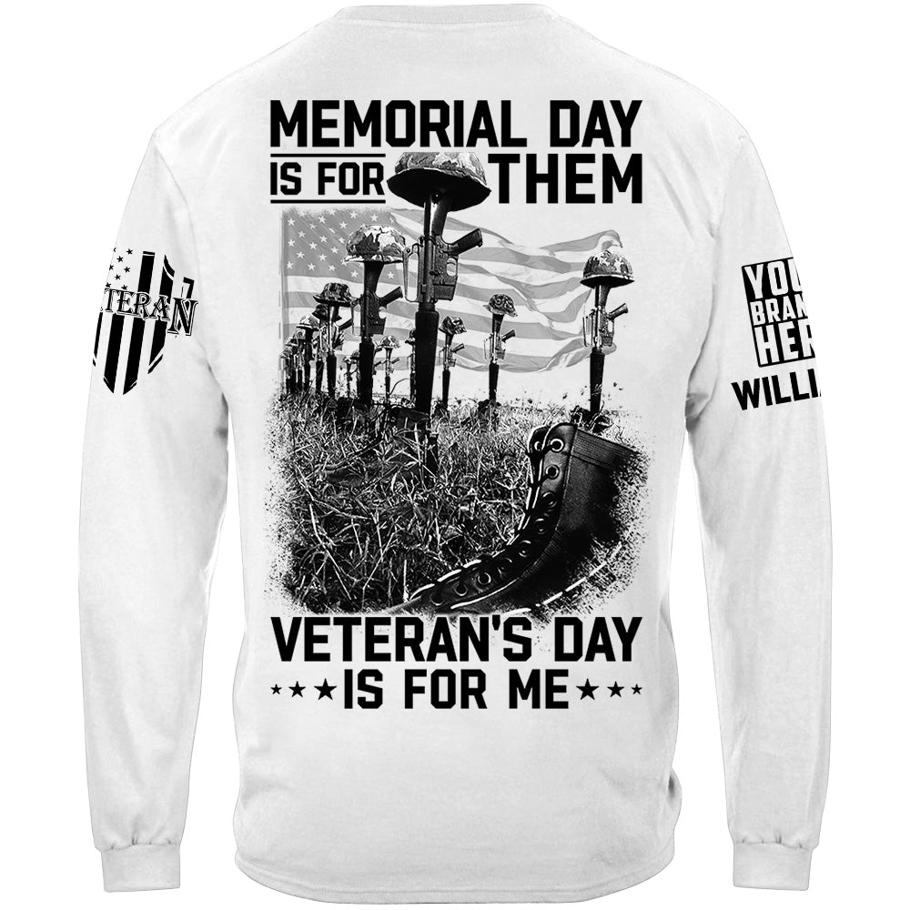 Memorial Day Is For Them Veteran's Day Is For Me Custom All Branches Logo Shirt For Veteran H2511