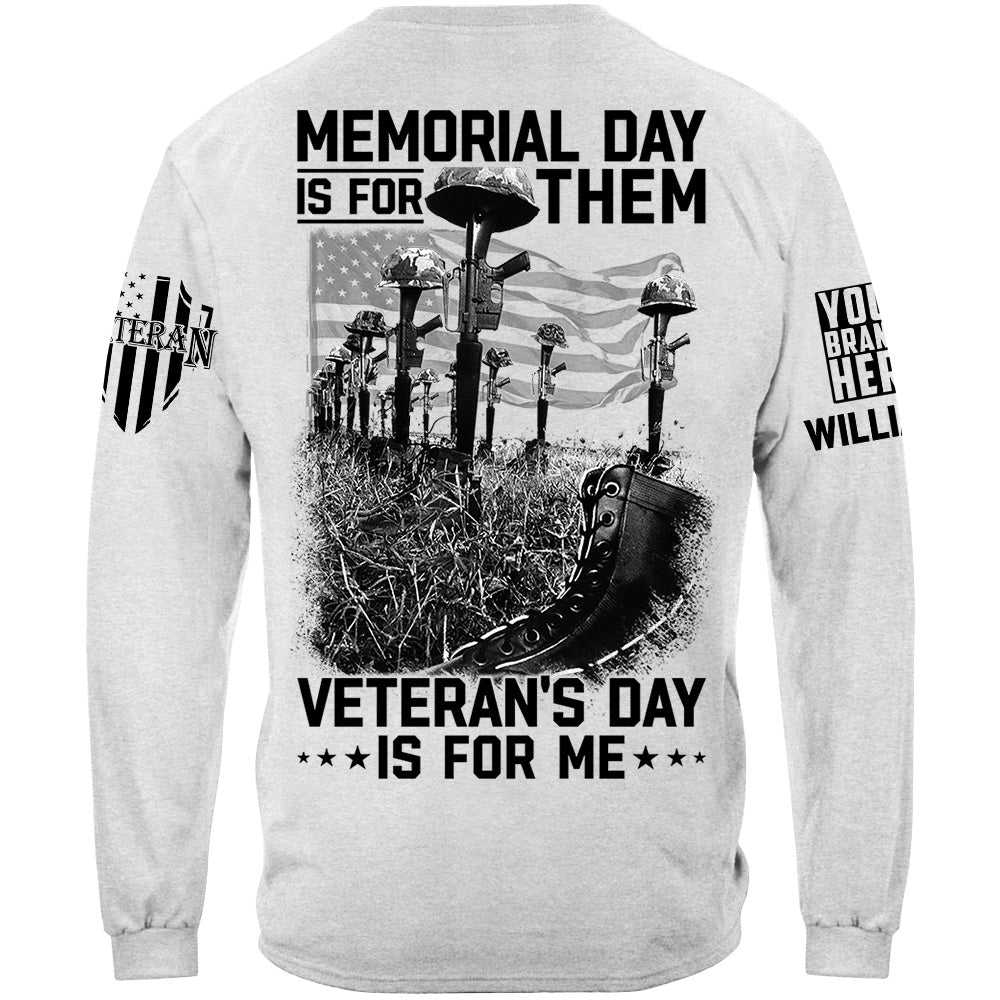Memorial Day Is For Them Veteran's Day Is For Me Custom All Branches Logo Shirt For Veteran H2511