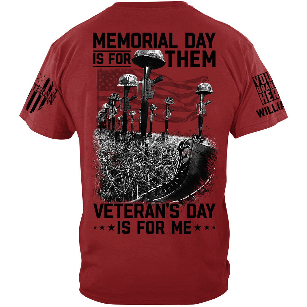 Memorial Day Is For Them Veteran's Day Is For Me Custom All Branches Logo Shirt For Veteran H2511