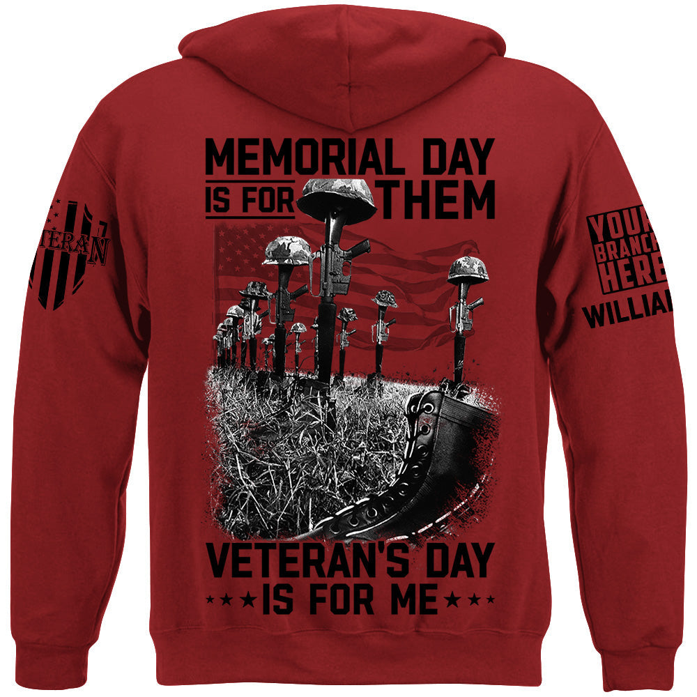 Memorial Day Is For Them Veteran's Day Is For Me Custom All Branches Logo Shirt For Veteran H2511