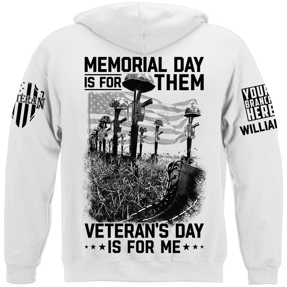 Memorial Day Is For Them Veteran's Day Is For Me Custom All Branches Logo Shirt For Veteran H2511
