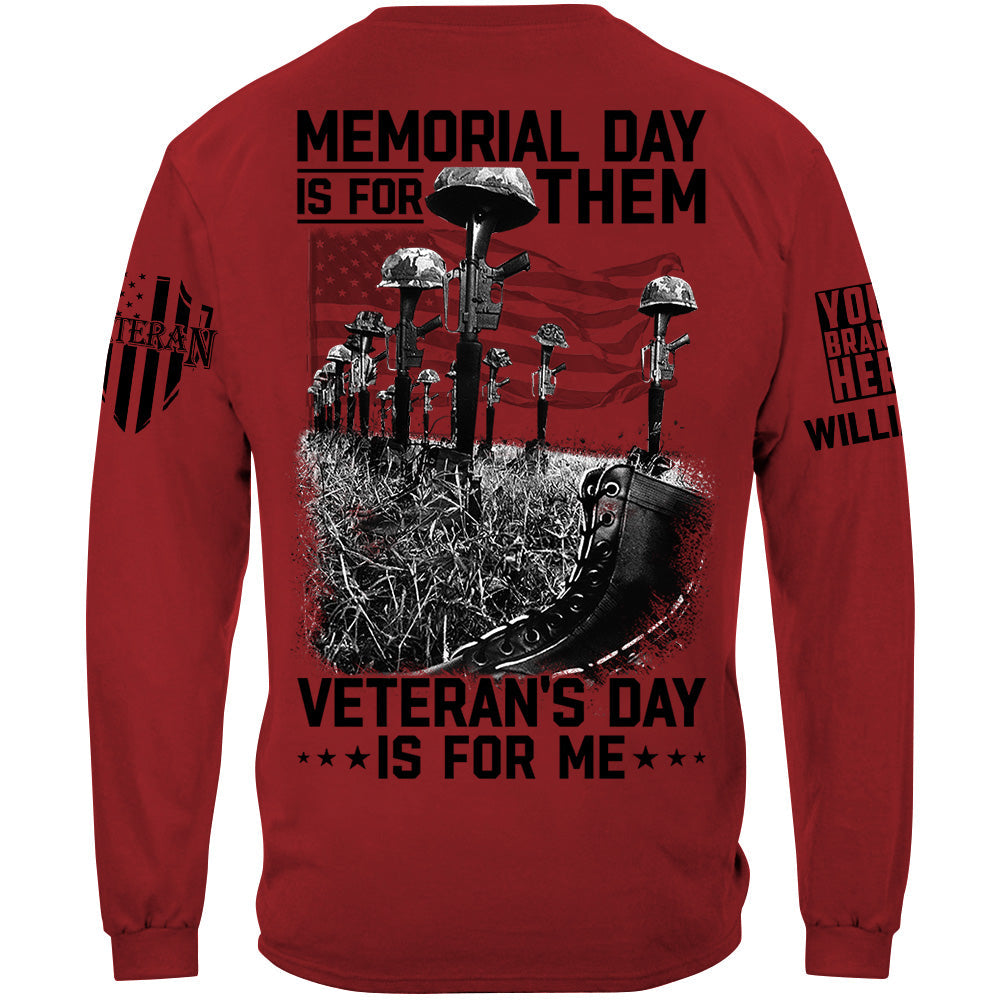 Memorial Day Is For Them Veteran's Day Is For Me Custom All Branches Logo Shirt For Veteran H2511