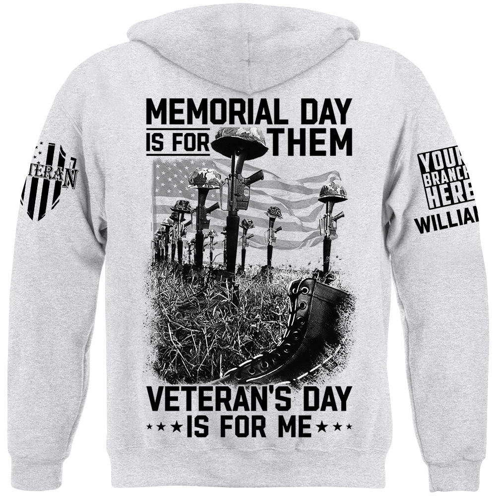 Memorial Day Is For Them Veteran's Day Is For Me Custom All Branches Logo Shirt For Veteran H2511