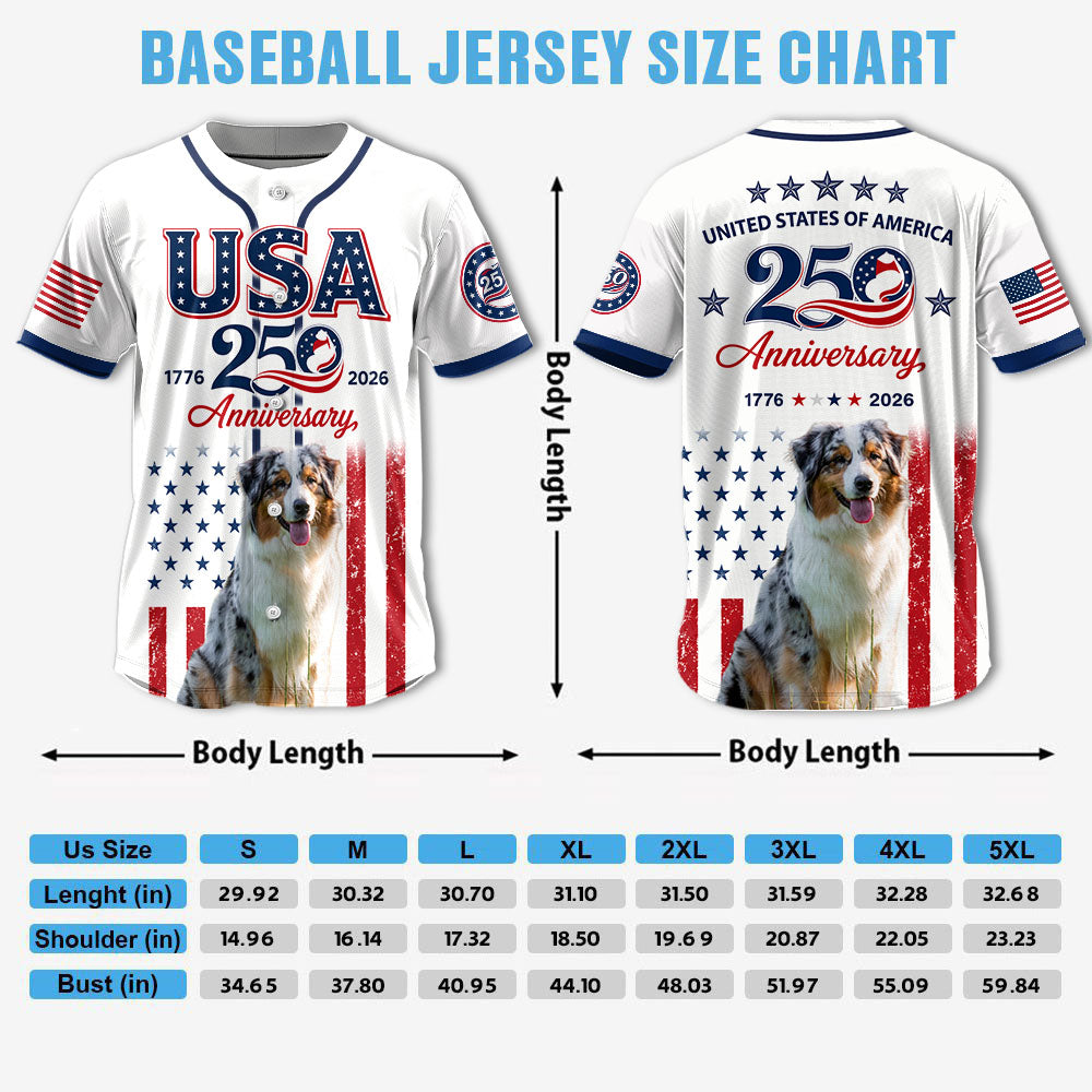 Custom Upload Photo Australian Shepherd USA 250th Anniversary Baseball Jersey 1776-2026 Patriotic Dog Lovers Shirt