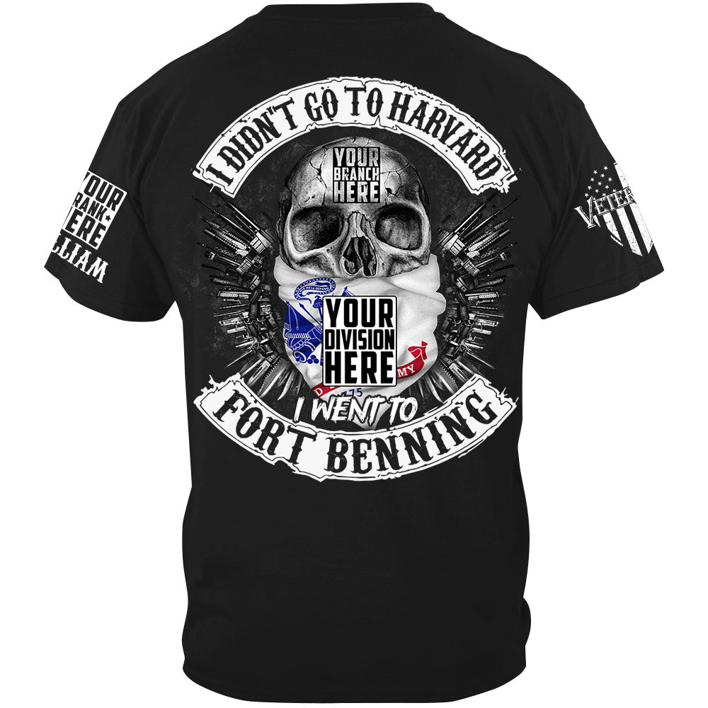 Skull Veteran Shirt I Didn't Go To Harvard I Went To Military Base Custom All Branches Shirt For Veteran H2511