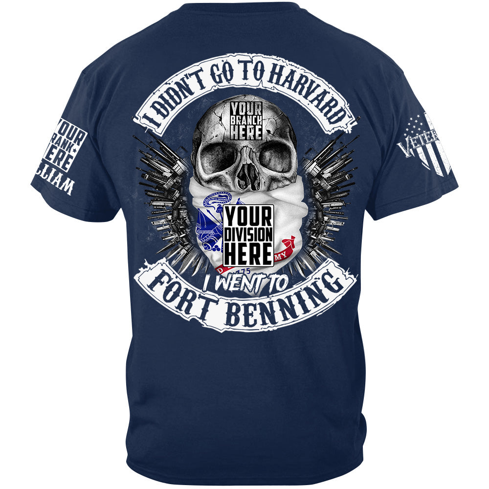 Skull Veteran Shirt I Didn't Go To Harvard I Went To Military Base Custom All Branches Shirt For Veteran H2511