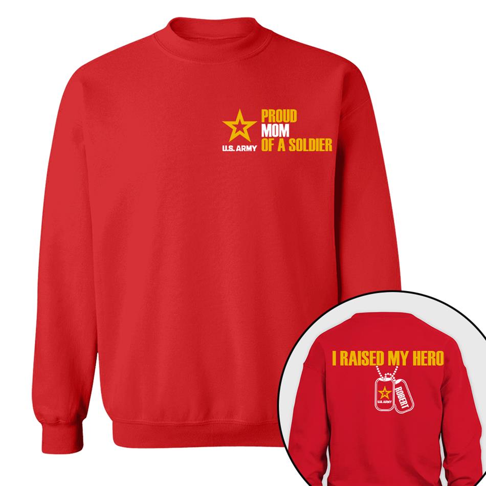 Proud Mom Of A Soldier Custom Shirt Hoodie For Proud Military Mom Dad Grandma Sister Shirt H2511