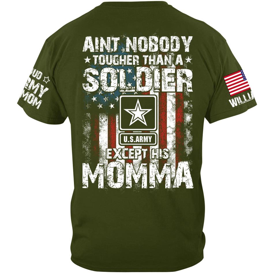 Aint Nobody Tougher Than A Soldier Except His Moma Custom Shirt For Proud Mom Dad Wife Grandma... Family Member Shirt H2511