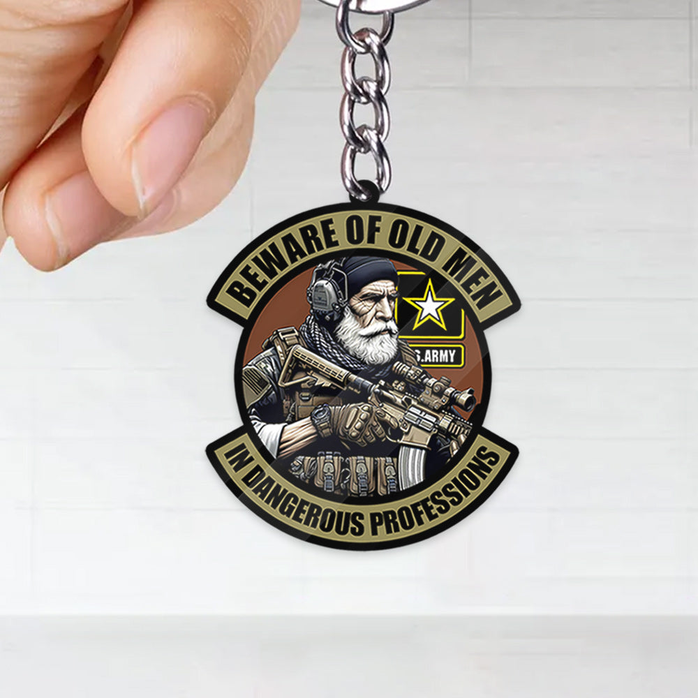 Beware Of Old Men In Dangerous Professions Custom Acrylic Keychain Gift For Veteran H2511 Do99
