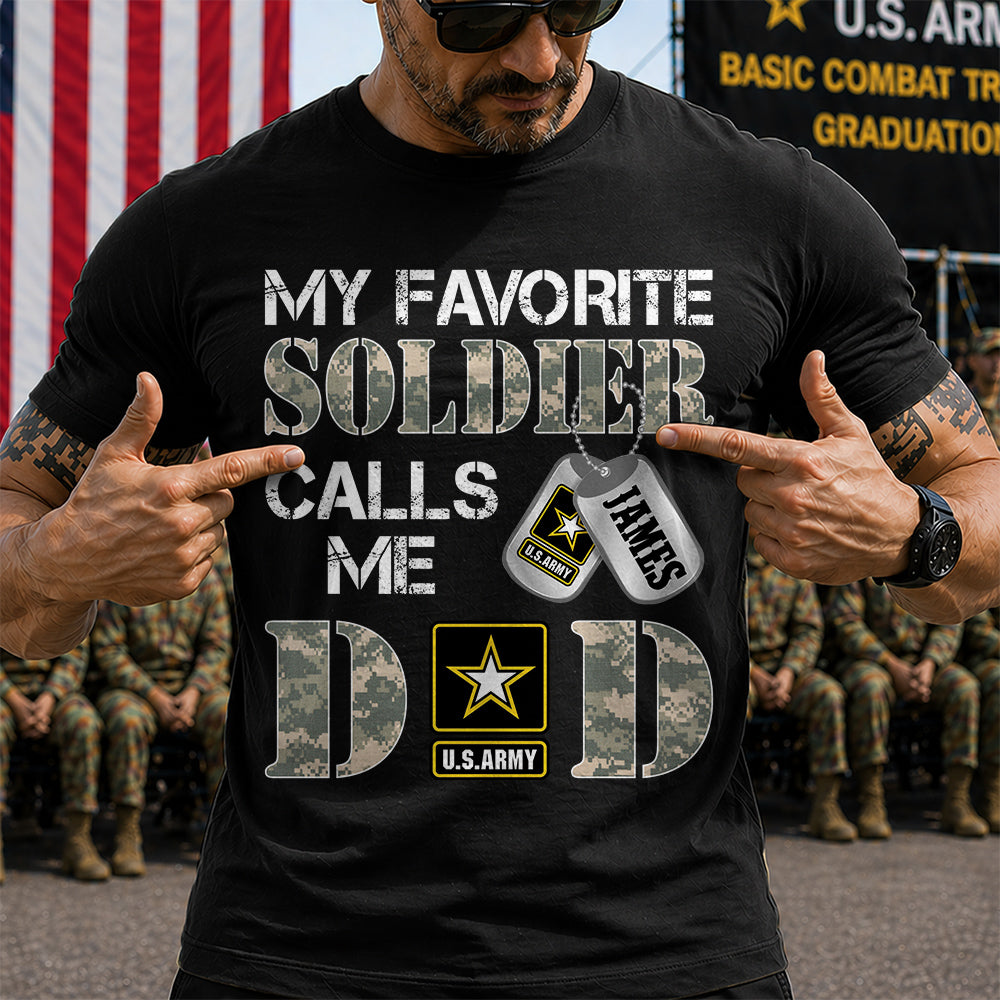 My Favorite Soldier Calls Me Dad Mom Grandpa... Custom Shirt For Military Family Day Fathers Day Shirt H2511 Trna