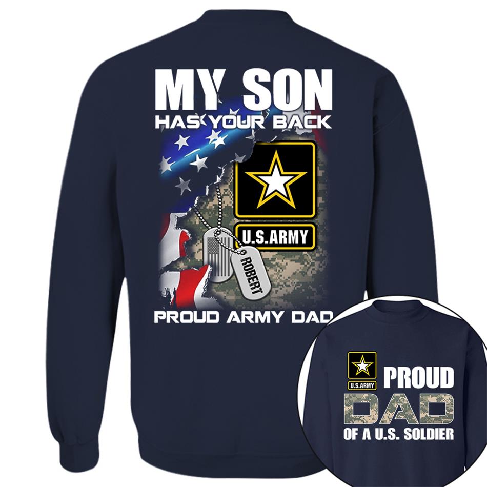 My Son Has Your Back Custom Name Proud Army Dad Personalized Shirt For US Military Family Proud Dad Mom Shirt H2511