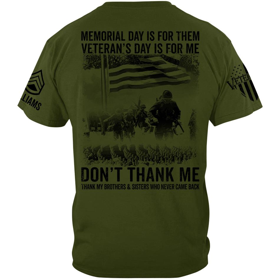 Veteran T Shirt, Memorial Day Shirt Memorial Day Is For Them Veteran's Day Is For Me T-Shirt Vr2, Veterans Day Shirts H2511 Trna