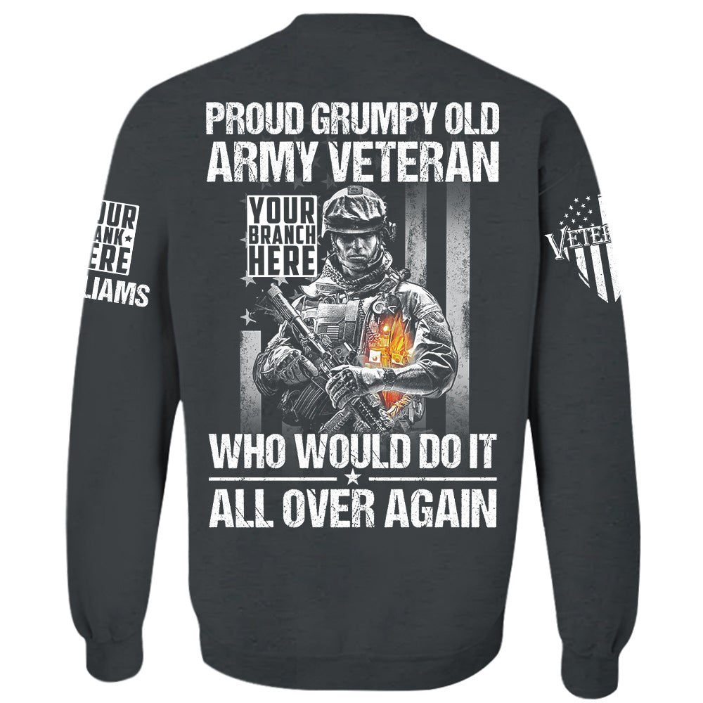 Proud Grumpy Old Veteran Who Would Do It All Over Again Personalized Shirt For Veteran H2511