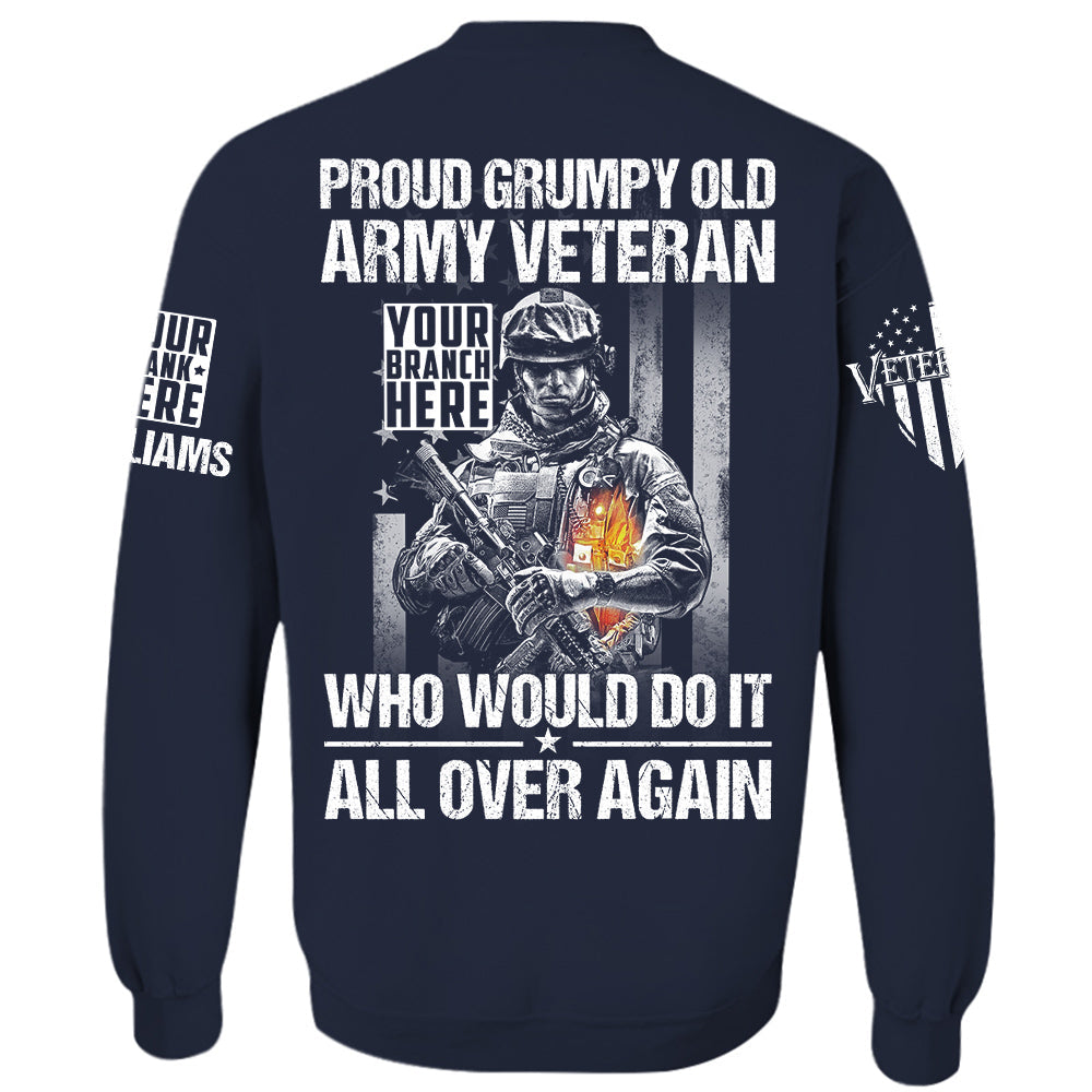 Proud Grumpy Old Veteran Who Would Do It All Over Again Personalized Shirt For Veteran H2511