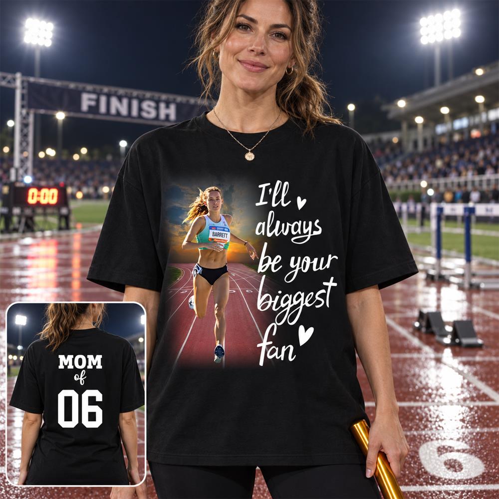 Personalized I’ll Always Be Your Biggest Fan, Custom Runner Photo T-Shirt, Track and Field Mom Gift Na02 Nh00