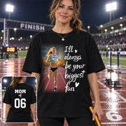 Personalized I’ll Always Be Your Biggest Fan, Custom Runner Photo T-Shirt, Track and Field Mom Gift Na02 Nh00
