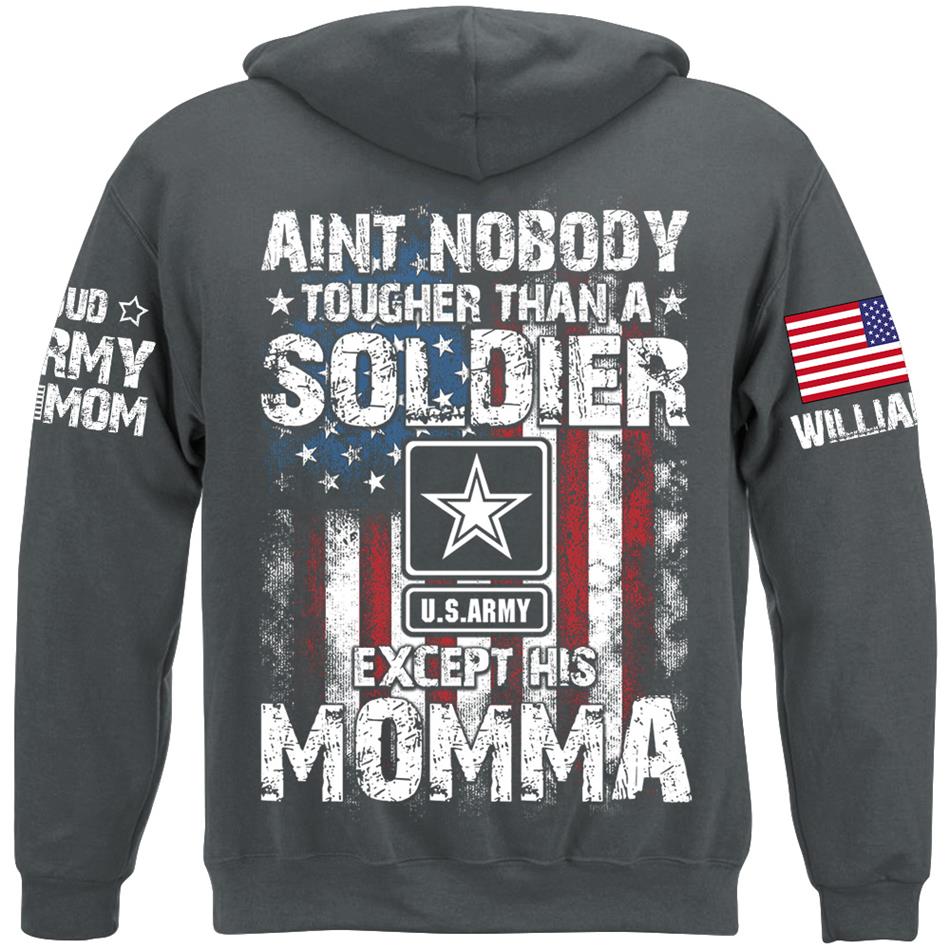 Aint Nobody Tougher Than A Soldier Except His Moma Custom Shirt For Proud Mom Dad Wife Grandma... Family Member Shirt H2511