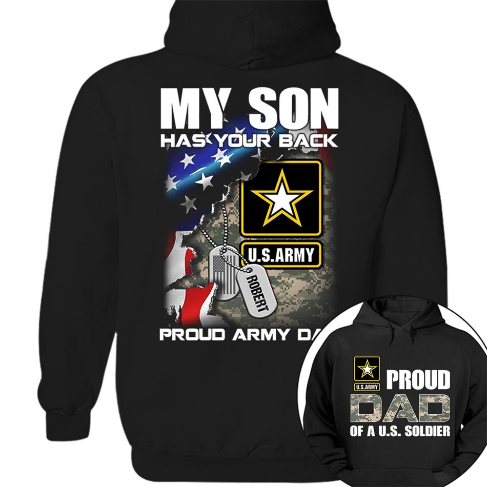 My Son Has Your Back Custom Name Proud Army Dad Personalized Shirt For US Military Family Proud Dad Mom Shirt H2511