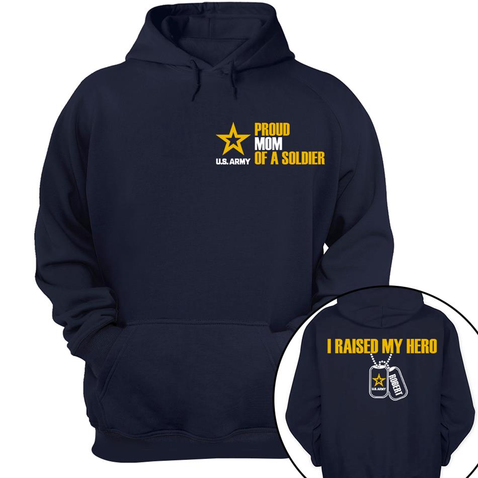 Proud Mom Of A Soldier Custom Shirt Hoodie For Proud Military Mom Dad Grandma Sister Shirt H2511